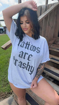Tattoos Are Trashy