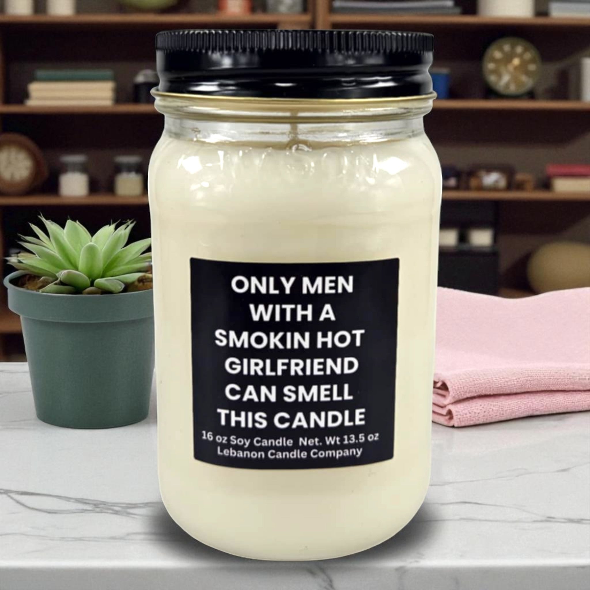 Only Men With Smokin Hot Girlfriends Funny Candle